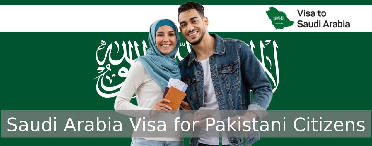 Saudi Arabia Visa for Pakistani Citizens