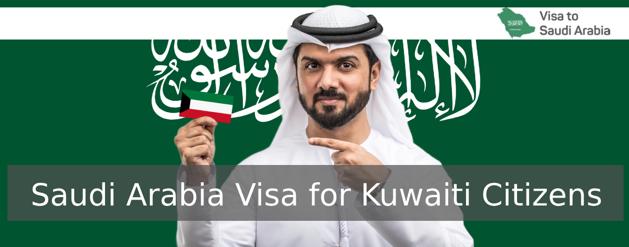 Saudi Arabia Visa for Kuwaiti Citizens