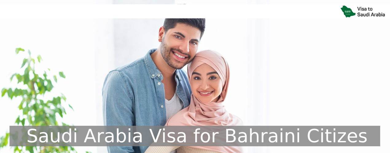 Saudi Arabia Visa for Bahraini Citizens