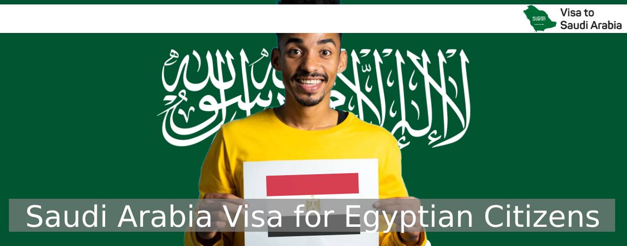 Saudi Arabia Visa for Egyptian Citizens