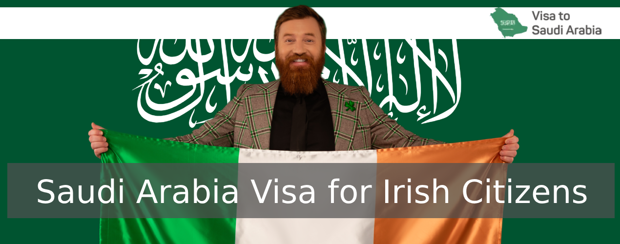 Saudi Arabia Visa for Irish Citizens