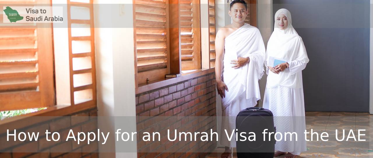 How to Apply for an Umrah Visa from the UAE