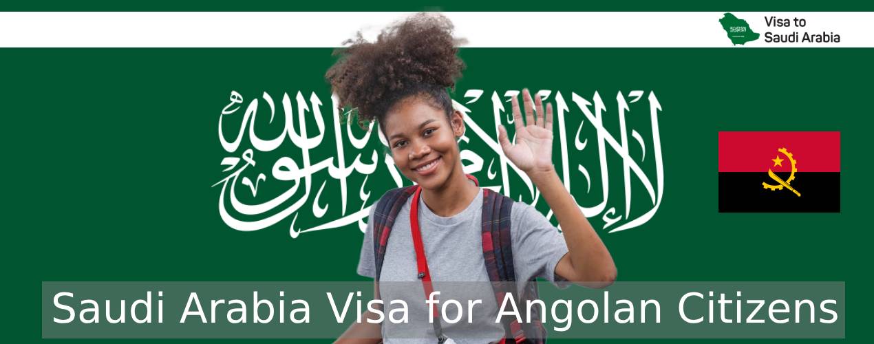 Saudi Arabia visa for Angolan citizens