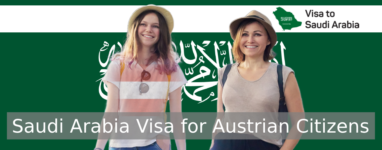 Saudi Arabia Visa for Austrian Citizens