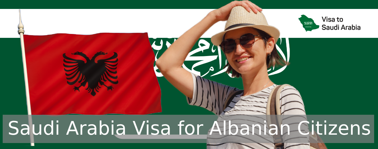 Saudi Arabia Visa for Albanian Citizens