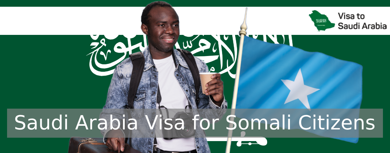 Saudi Arabia Visa for Somali Citizens