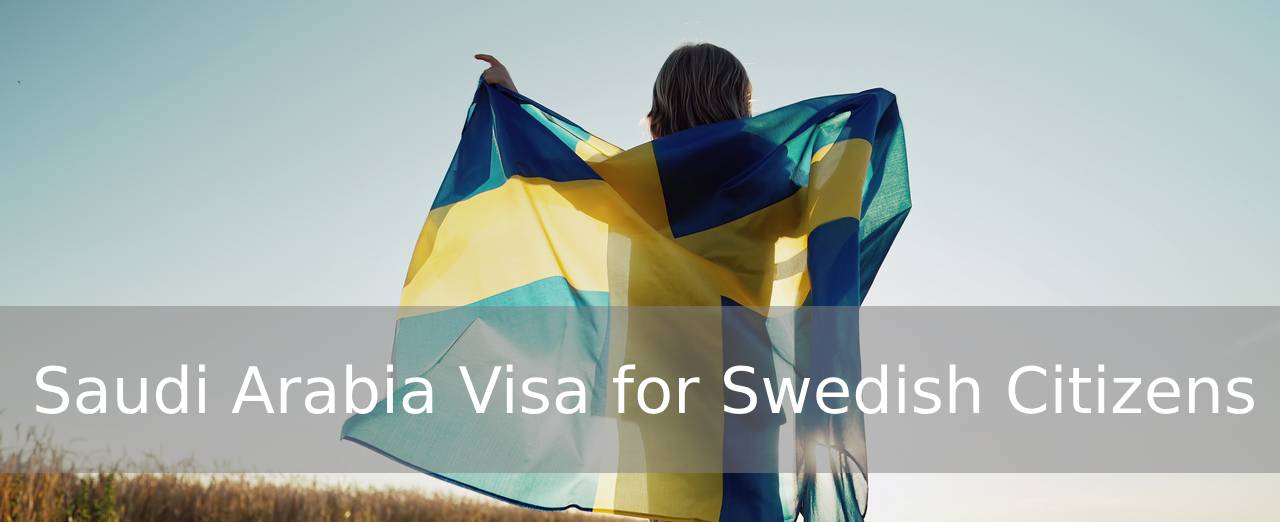 Saudi Arabia Visa for Swedish Citizens