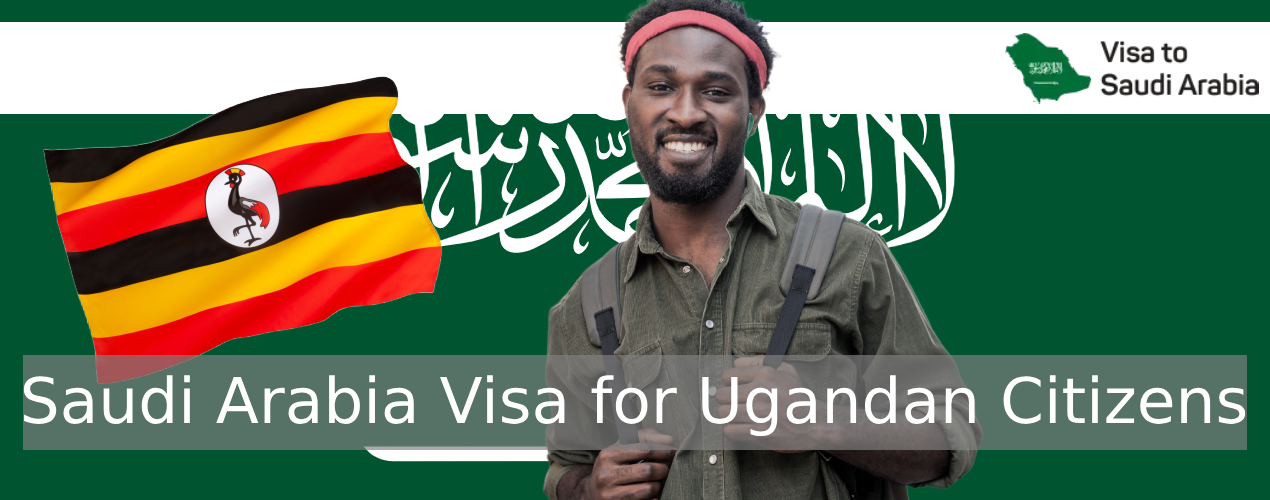 Saudi Arabia Visa for Ugandan Citizens