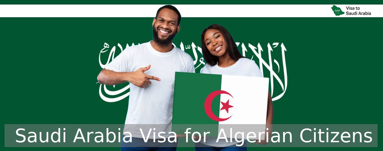 Saudi Arabia Visa for Algerian Citizens