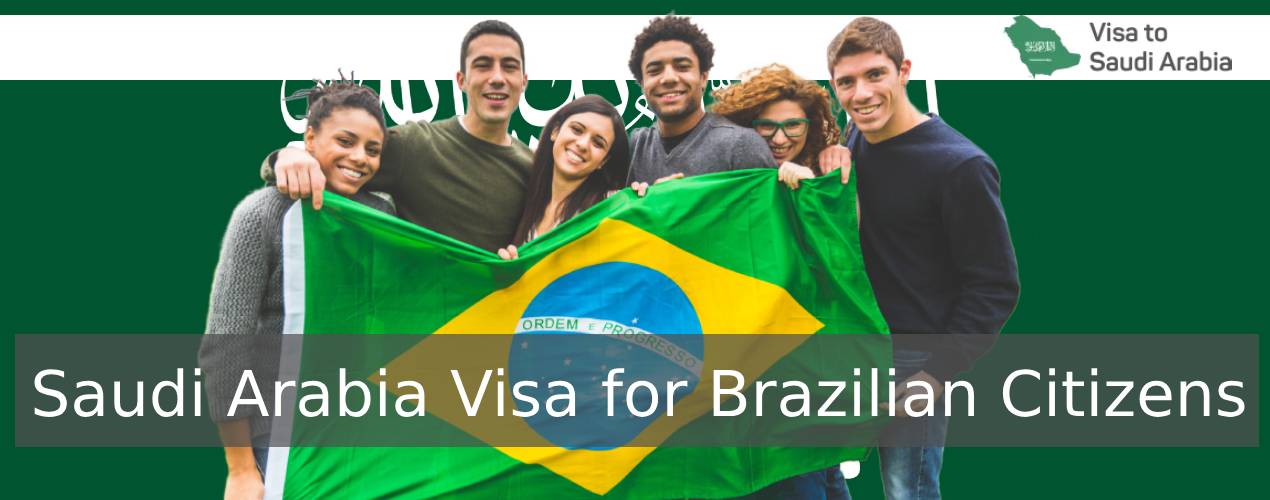 Saudi Arabia Visa for Brazilian Citizens