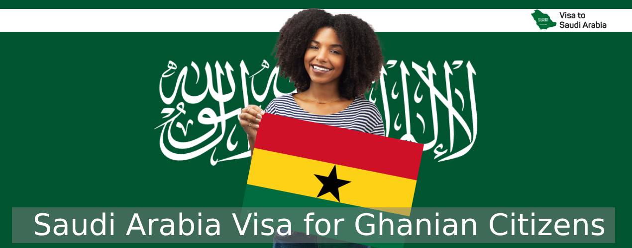 Saudi Arabia Visa for Ghanian Citizens