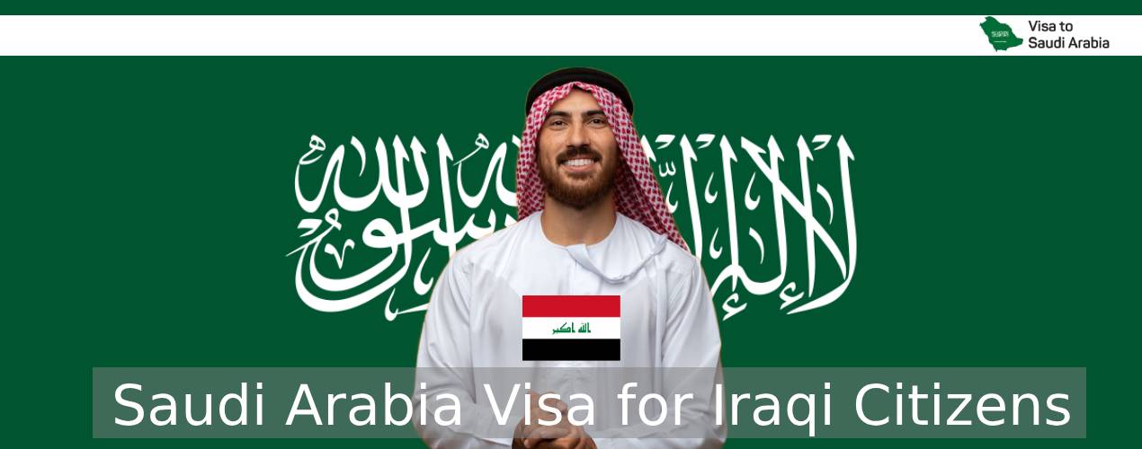 Saudi Arabia Visa for Iraqi Citizens