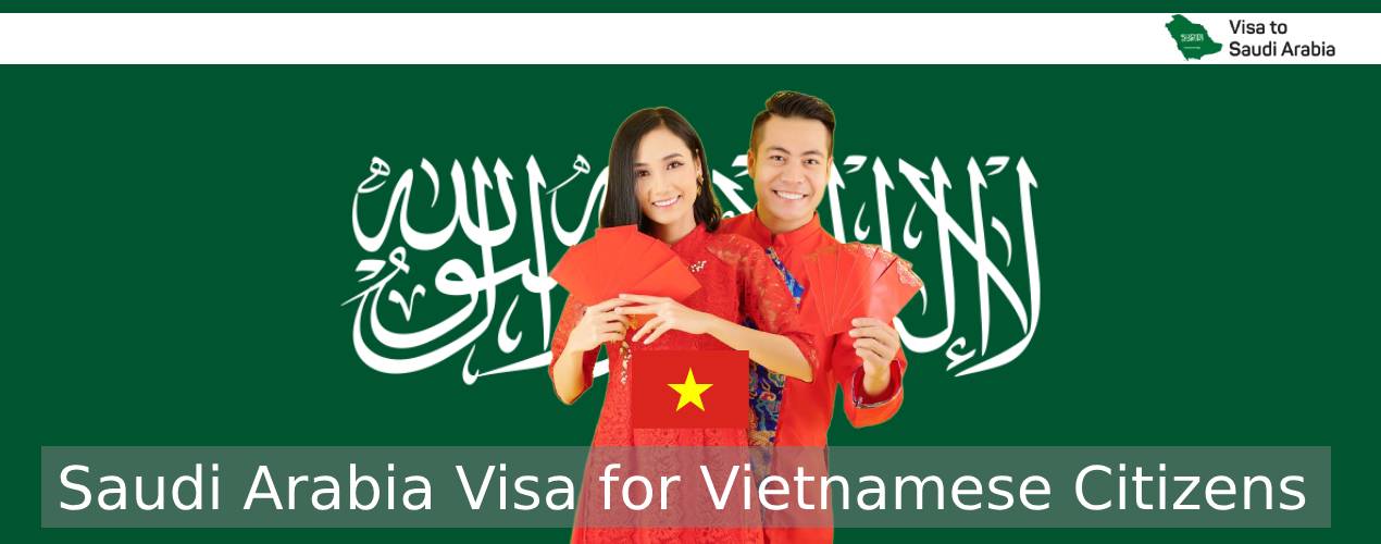 Saudi Arabia Visa for Vietnamese Citizens