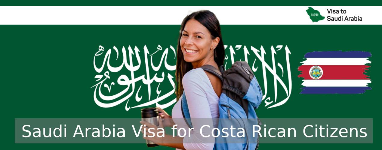 Saudi Arabia Visa for Costa Rican Citizens