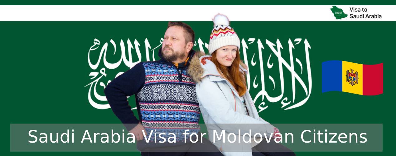 Saudi Arabia Visa for Moldovan Citizens