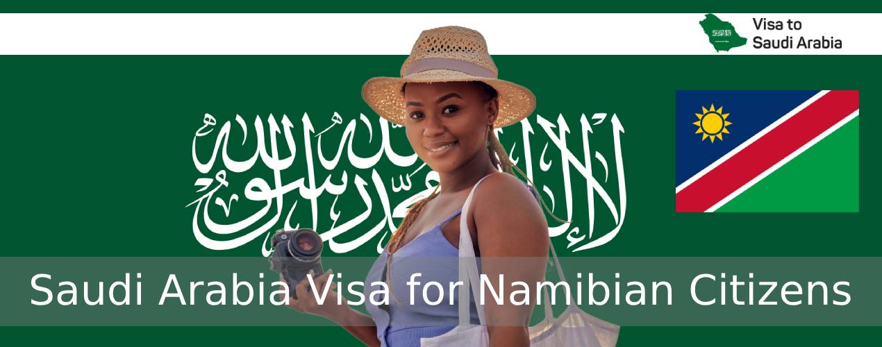 Saudi Arabia Visa for Namibian Citizens