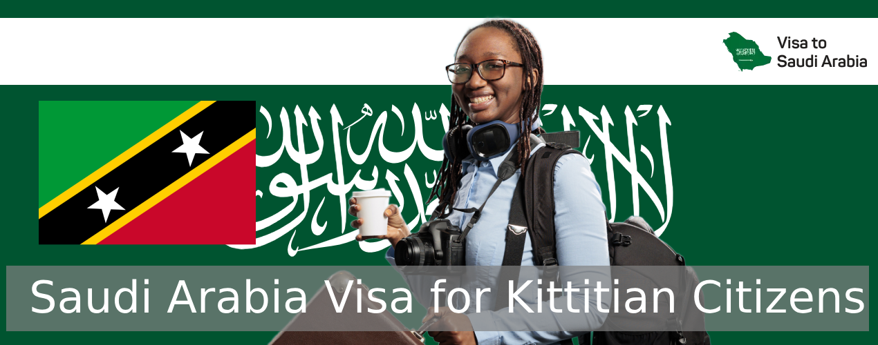 Saudi Arabia Visa for Kittitian Citizens