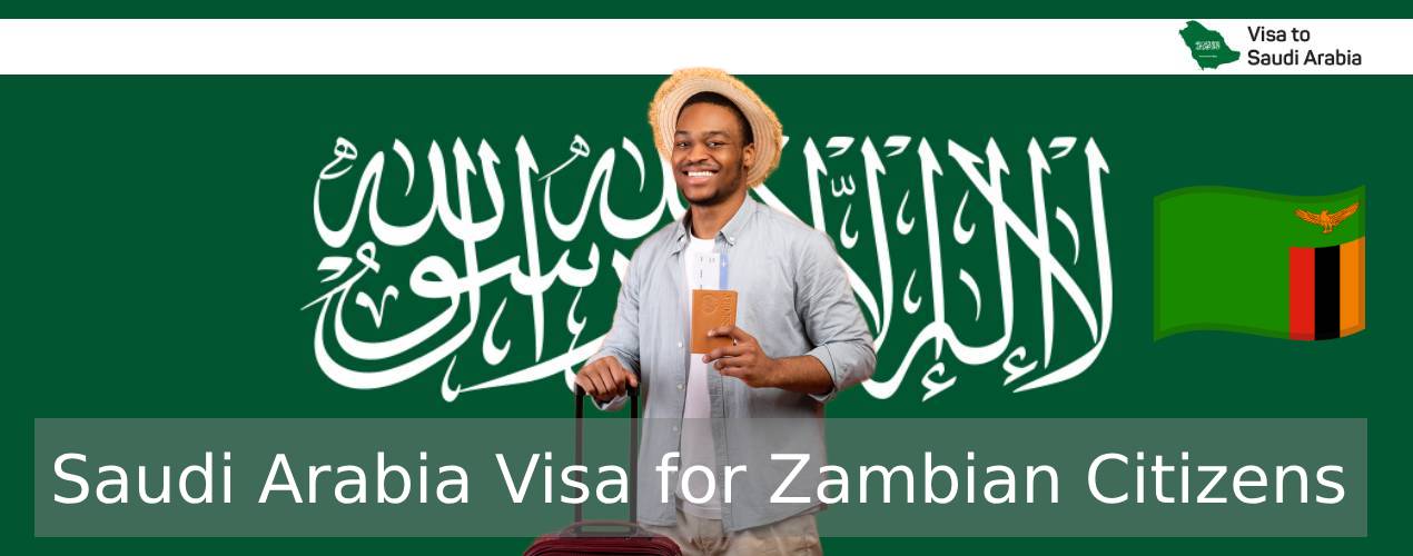 Saudi Arabia Visa for Zambian Citizens