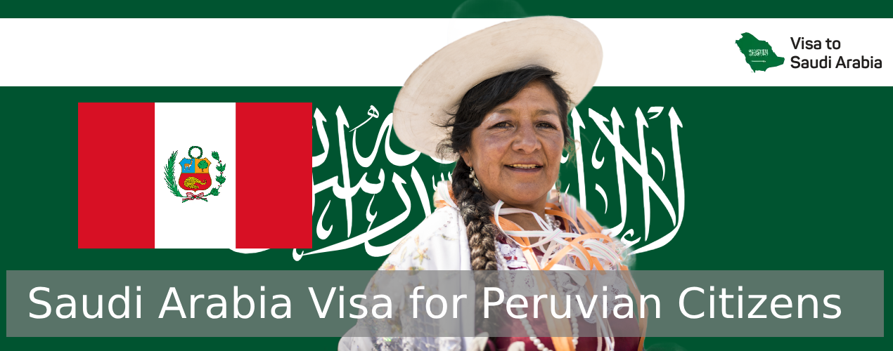 Saudi Arabia Visa for Peruvian Citizens