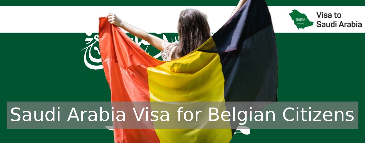 Saudi Arabia Visa for Belgian Citizens