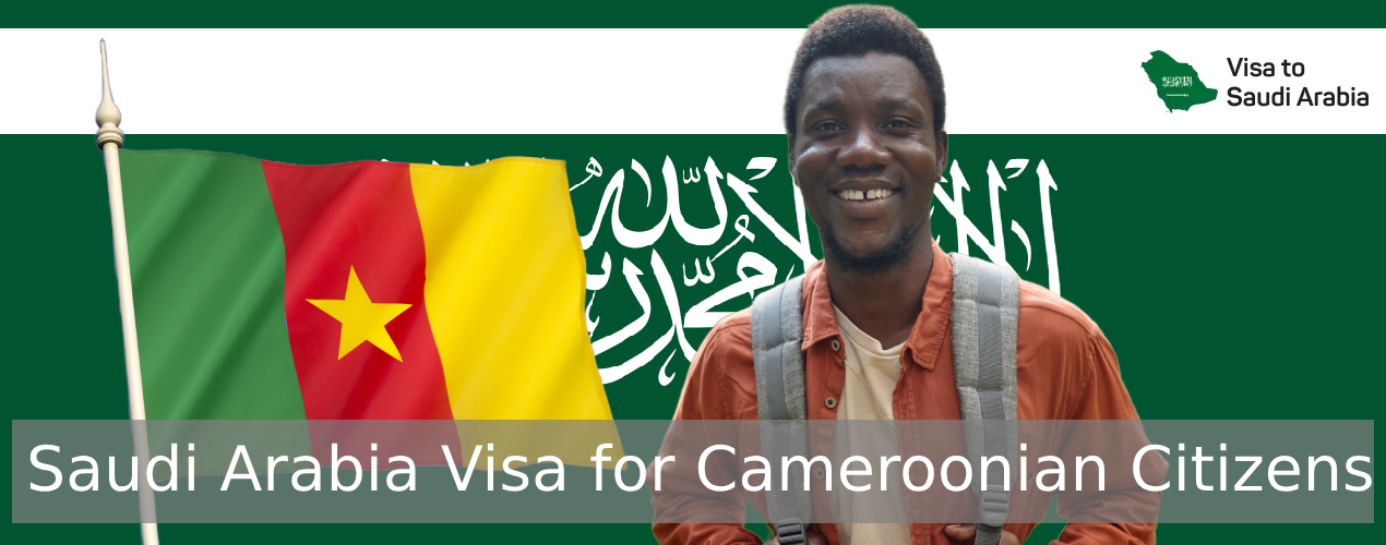 Saudi Arabia Visa for Cameroonian Citizens