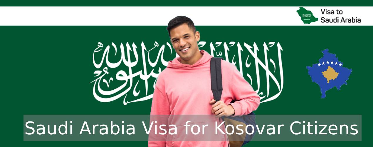 Saudi Arabia Visa for Kosovar Citizens