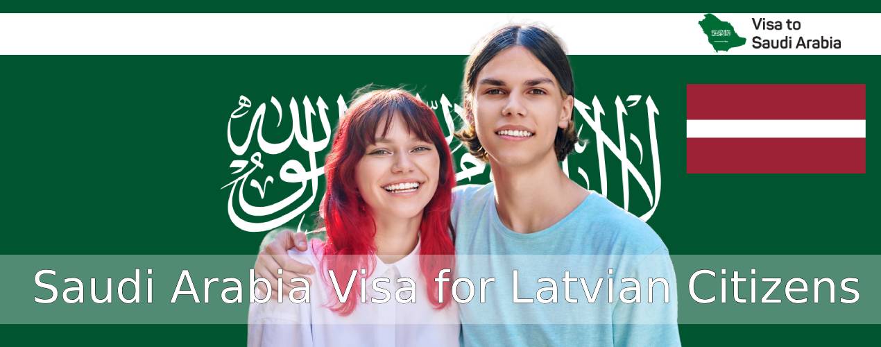 Saudi Arabia Visa for Latvian Citizens