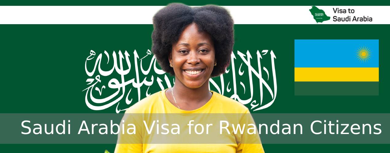 Saudi Arabia Visa for Rwandan Citizens