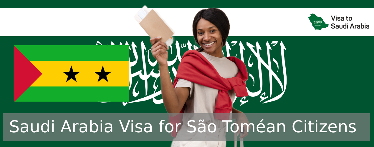 Saudi Arabia Visa for São Toméan Citizens