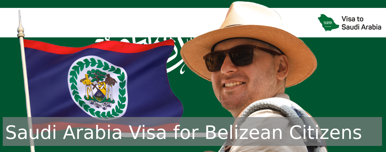 Saudi Arabia Visa for Belizean Citizens