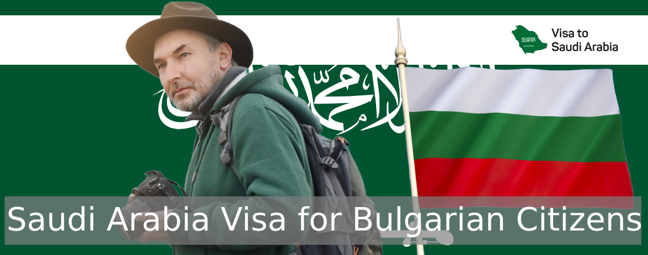 Saudi Arabia Visa for Bulgarian Citizens