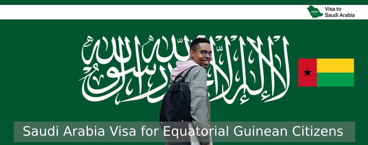 Saudi Arabia Visa for Equatorial Guinean Citizens