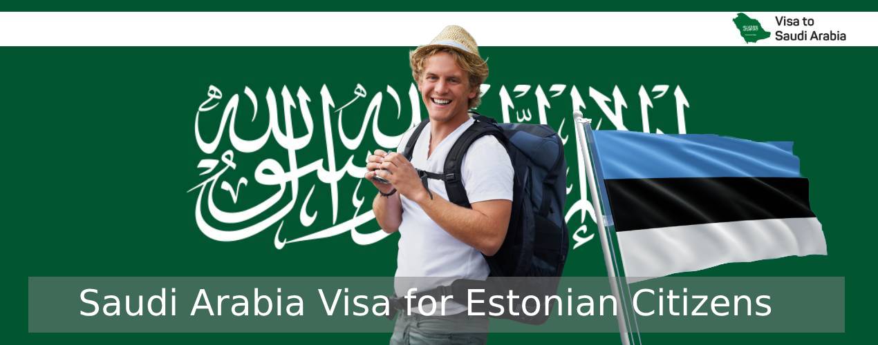 Saudi Arabia Visa for Estonian Citizens