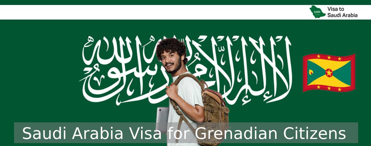 Saudi Arabia Visa for Grenadian Citizens