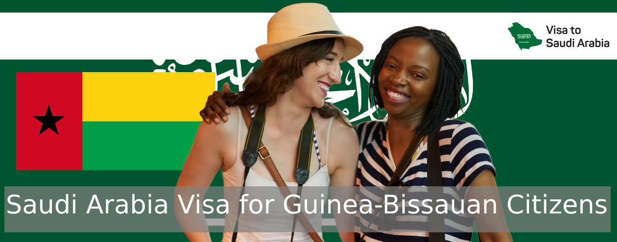Saudi Arabia Visa for Guinea-Bissauan Citizens