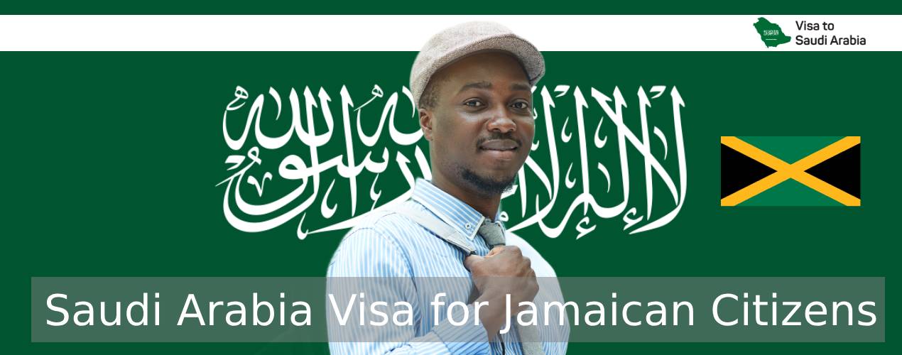 Saudi Arabia Visa for Jamaican Citizens