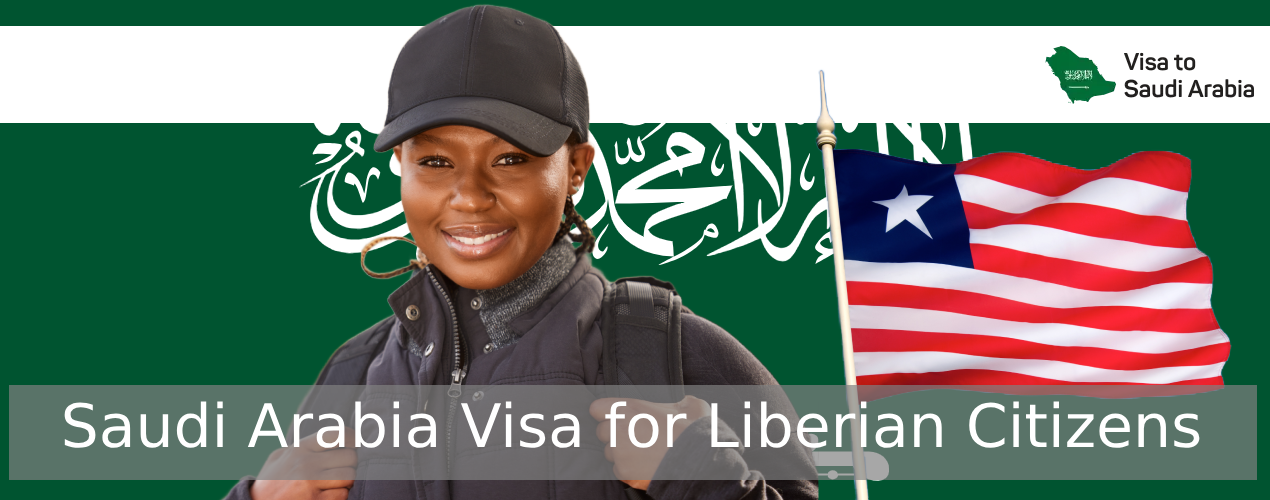 Saudi Arabia Visa for Liberian Citizens