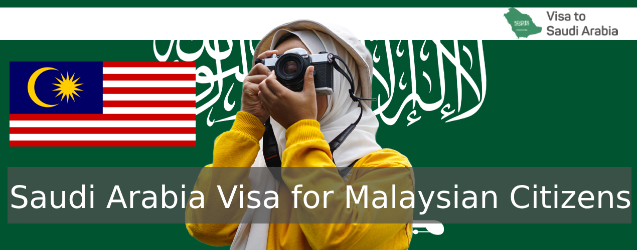 Saudi Arabia Visa for Malaysian Citizens