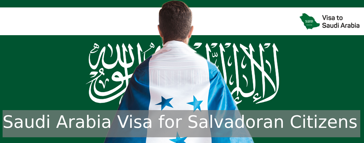 Saudi Arabia Visa for Salvadoran Citizens