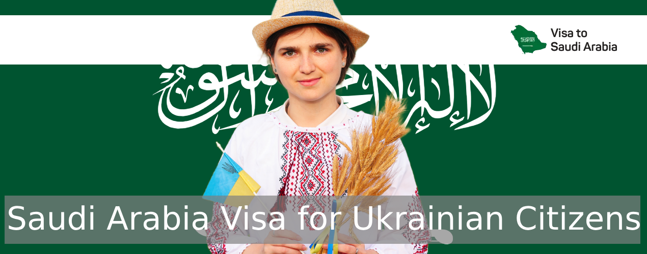Saudi Arabia Visa for Ukrainian Citizens