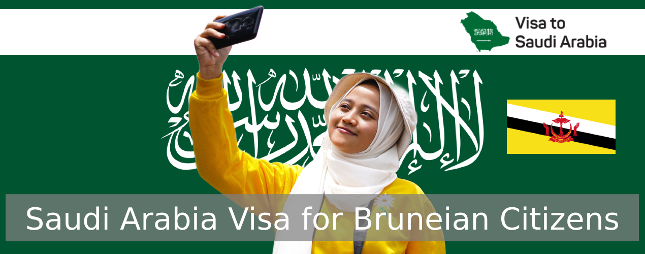 Saudi Arabia Visa for Bruneian Citizens