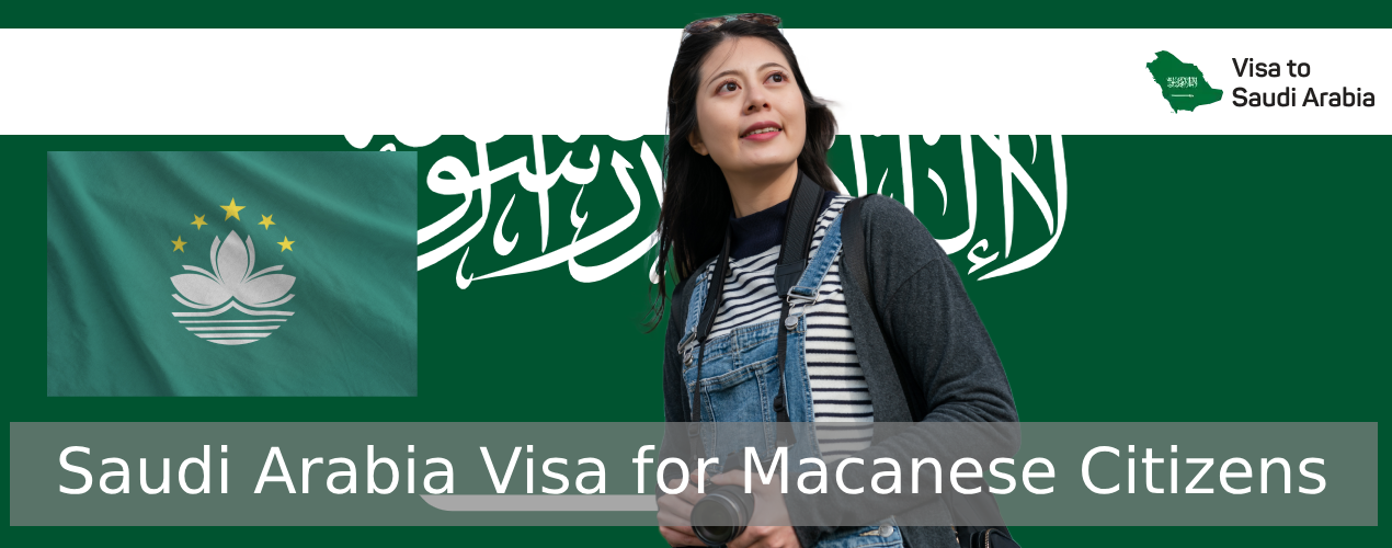 Saudi Arabia Visa for Macanese Citizens