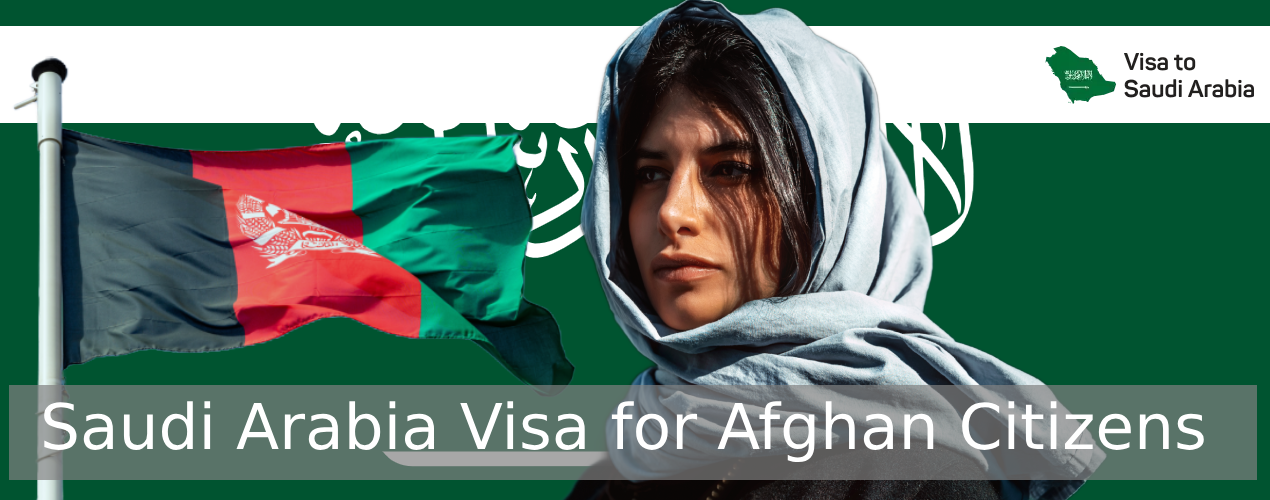 Saudi Arabia Visa for Afghan Citizens
