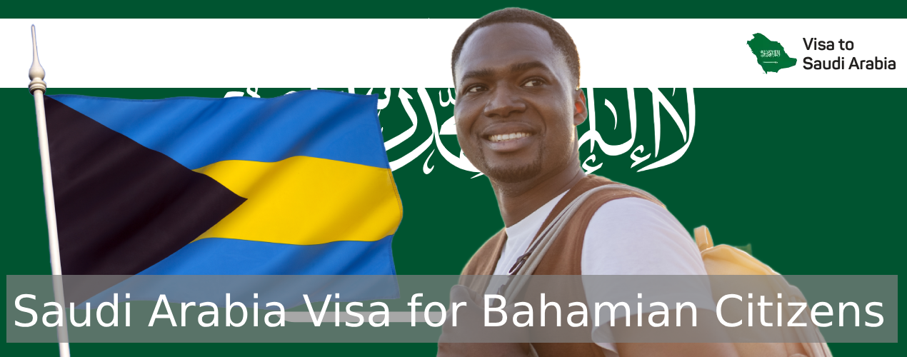 Saudi Arabia Visa for Bahamian Citizens