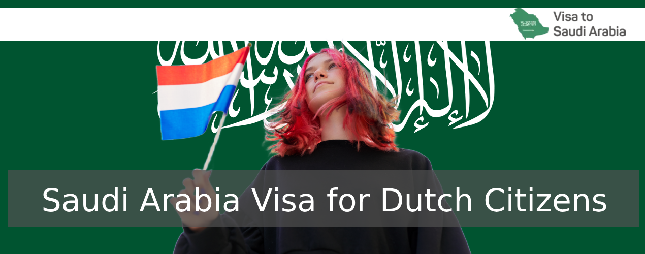 Saudi Arabia Visa for Dutch Citizens