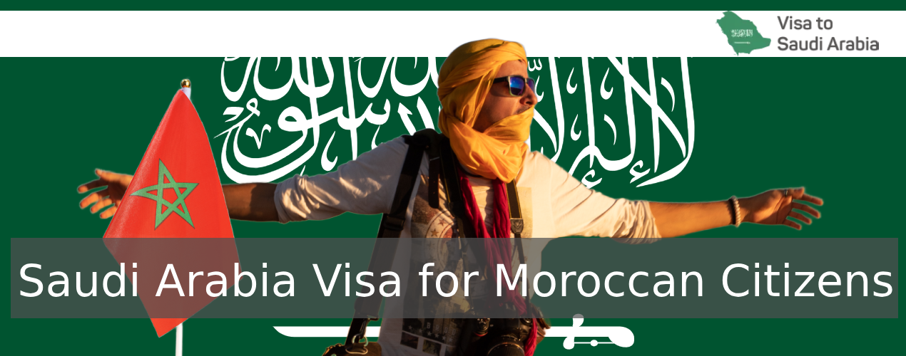 Saudi Arabia Visa for Moroccan Citizens