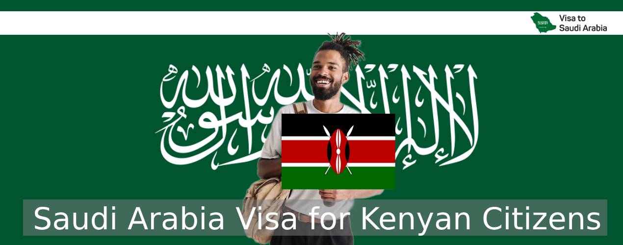Saudi Arabia Visa for Kenyan Citizens